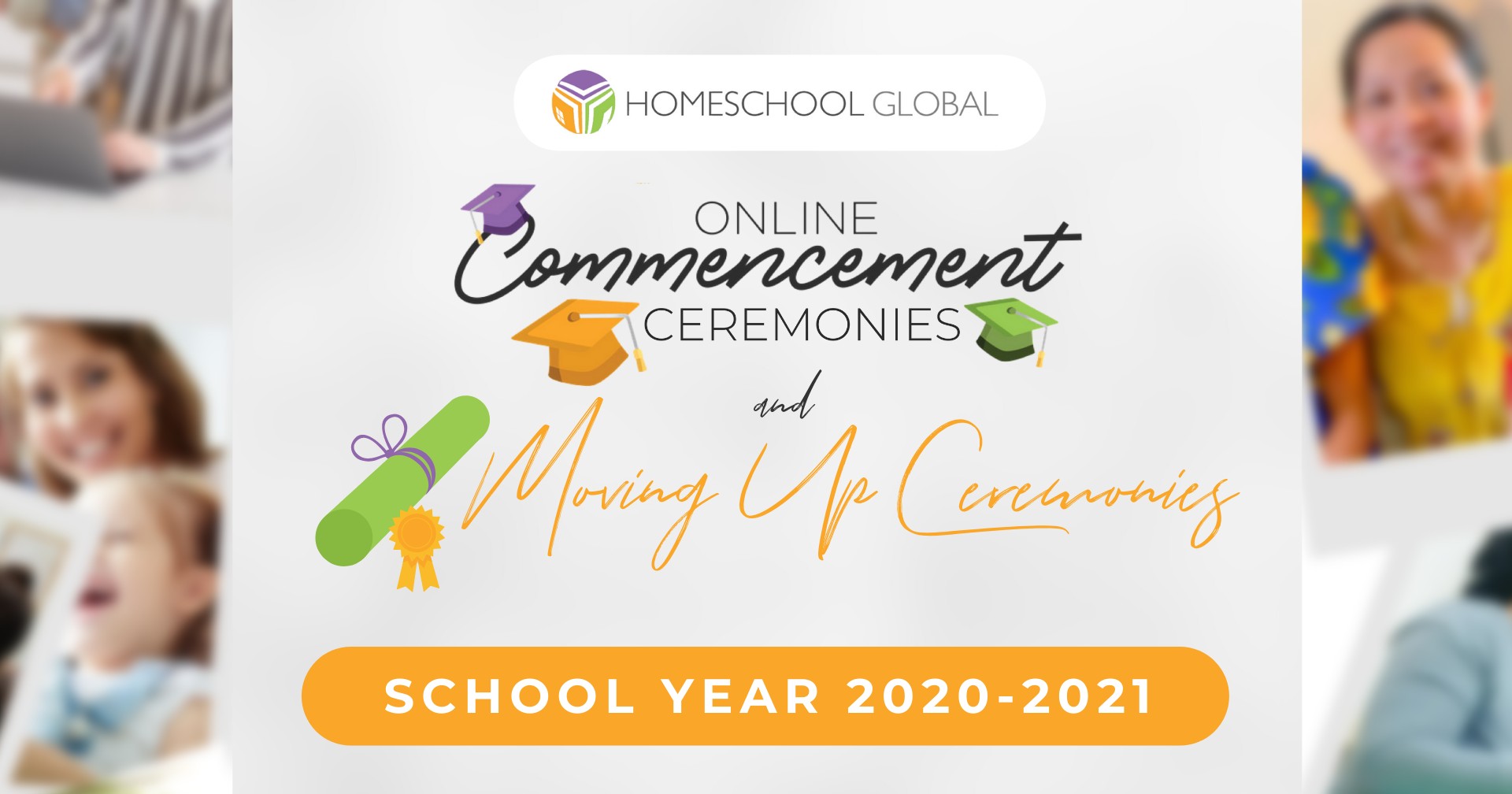 Online Commencement And Moving Up Ceremonies 2021 Homeschool Global 